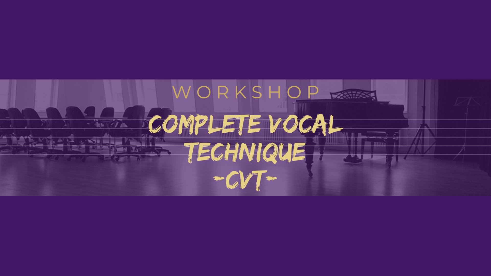 Workshop Complete Vocal Technique (CVT)