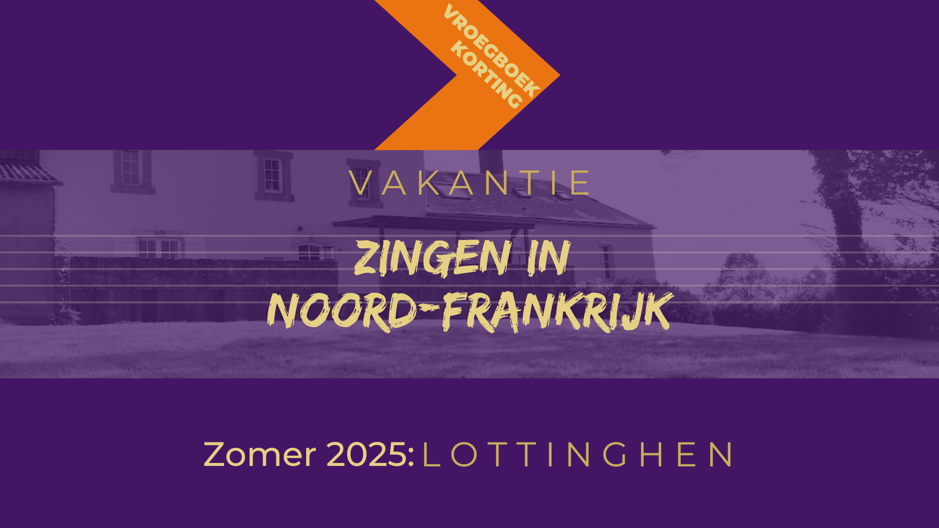 ZANGVAKANTIE 2025 Lottinghen vroegboekkorting